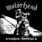 Motörhead  Iron Horse / Born To Lose  LP/Vinyl