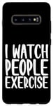 Coque pour Galaxy S10+ I Watch People Exercise ---