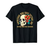 Tattooed Boyfriends Are Rule Breakers Skull Art T-Shirt