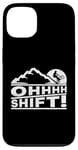 Coque pour iPhone 13 MTB Mountain Bike Humor OHHHH Shift! Funny Mountain Biker