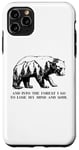 iPhone 11 Pro Max And Into The Forest I Go To Lose My Mind and Soul Bear Case