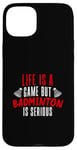 iPhone 15 Plus Life is a Game but Badminton is Serious Case