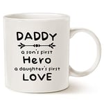 This Unique Father's Day Gifts Ceramic Coffee Mug for Dad Christmas Gifts, Daddy a Son's First Hero, a Daughter's First Love Best Holiday Gifts Porcelain Cup, White 11 Oz