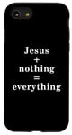 iPhone SE (2020) / 7 / 8 Jesus + nothing = everything Case