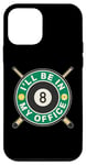 Coque pour iPhone 12 mini Je serai dans mon bureau Joueur de billard Pool 8 Ball