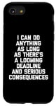 Coque pour iPhone SE (2020) / 7 / 8 I Can Do Anything... Funny Saying Sarcastic Humour Novelty