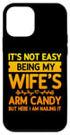 Coque pour iPhone 12 mini Ce n'est pas facile d'être le bonbon pour les bras de ma femme - Funny Husband