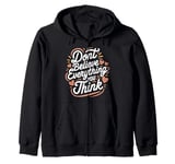 Don’t Believe Everything You Think, School Psychologist Zip Hoodie