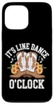 Coque pour iPhone 13 Pro Max It's Line Dance O'Clock Country Music Dance Western