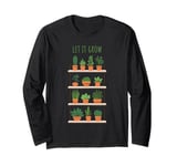 Let It Grow | Indoor Herb Garden Urban Style 4 Plant Lovers Long Sleeve T-Shirt