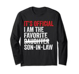 It's Official I'm The Favorite Son-In-Law Funny Family Long Sleeve T-Shirt