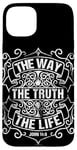 iPhone 15 Plus Jesus is the Way The Truth and the Life John 14:6 Case