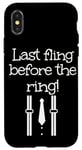 iPhone X/XS Last fling before the ring outfit for man and woman Case