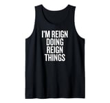 I'M REIGN DOING REIGN THINGS Funny Unique Tank Top