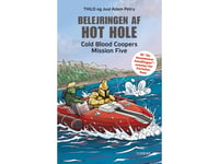 Belejringen Af Hot Hole - Cold Blood Coopers Mission Five | Thilo Og Juul Adam Petry | Språk: Danska