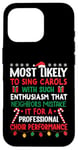 iPhone 16 Pro Most Likely To Sing Christmas Carols - Funny Christmas Case