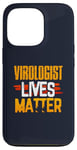 iPhone 13 Pro Virologist Lives Matter Funny Distressed Design Case