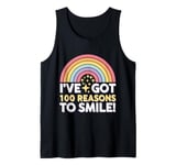 100th Day of School I've Got 100 Reasons To Smile Tank Top