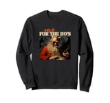 I Do It For The Ho's Bad Santa Sweatshirt