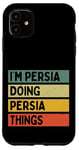 Coque pour iPhone 11 Citation personnalisée humoristique I'm Persia Doing Persia Things