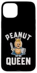 iPhone 15 Plus PEANUT QUEEN FUNNY WARRIOR FOR PEANUT LOVERS Case