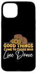 iPhone 15 Plus Line Dancing Dance Teacher Good Things Come To Those Who Case