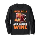 Mulled Wine JINGLE BELLS AND MULLED WINE Funny Christmas Long Sleeve T-Shirt