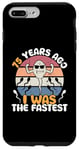 iPhone 7 Plus/8 Plus 75 Years Ago I Was The Fastest Funny Live Legends Birthday Case