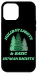 iPhone 12 Pro Max Holiday Lights And Basic Human Rights For The Good Humans Case