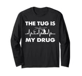 The Tug Is My Drug - funny Fishing Fisherman Long Sleeve T-Shirt