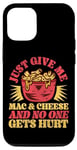 iPhone 12/12 Pro Mac And Cheese Vintage Just Give Me Mac & Cheese And No One Case