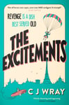 The Excitements  Two sprightly ninetyyearolds seek revenge in this feelgood mystery for fans of Richard Osman