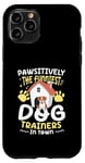 Coque pour iPhone 11 Pro Pawsitively Les dresseurs de chien les plus drôles de la ville