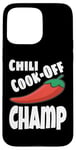 Coque pour iPhone 15 Pro Max Chili Cook Off Champ Champion de compétition alimentaire humoristique