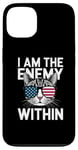 iPhone 13 I Am The Enemy Within Funny Cat Lady Election Case