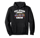 Full Steam Ahead Crew Train Birthday Pullover Hoodie