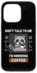 Coque pour iPhone 13 Pro Café Kawaii Raccoon Ne me parle pas, je bois du café