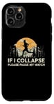 iPhone 11 Pro If I collapse Please Pause my Watch Running Marathon Runner Case