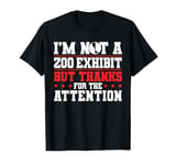 Im Not A Zoo Exhibit Leg Amputee T-Shirt