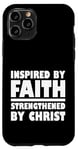 Coque pour iPhone 11 Pro Inspiré par la foi renforcée par le Christ spirituel Beleive