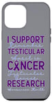 Coque pour iPhone 12 Pro Max Je Soutien La Recherche Sur Le Cancer Des Testiculaires