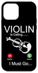 iPhone 12 mini Violin Violinist Phone Display Violin Is Calling I Must Go Case