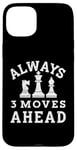 iPhone 15 Plus Always 3 Moves ahead Chess Player King Queen Case