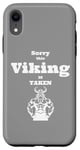 Coque pour iPhone XR Sorry This Viking is Taken Shirt Valentines Day For Him