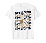 Get A Grip Golfer Golfing Legend Player Pro Fan Trainer Golf T-Shirt