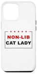 Coque pour iPhone 12 Pro Max Non-Lib Cat Lady – Funny Anti-Woke USA