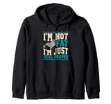 I'm Not Fat I'm Just Seal Shaped Seal Zip Hoodie