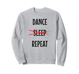 Dance More Sleep Less At The Night Club Sweatshirt