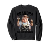 Grandpa The Man The Myth The Bad Influence Sweatshirt