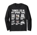 Things I Do In My Spare Time Funny Anime Manga Watch Anime Long Sleeve T-Shirt